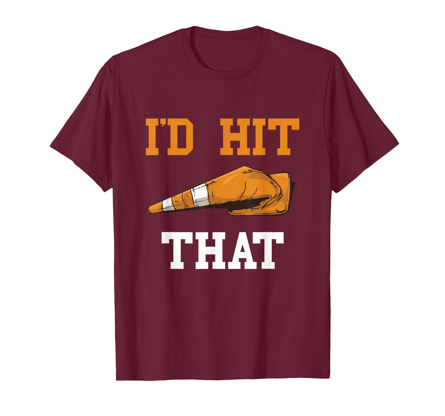 I'd Hit That Funny Halloween Costume Traffic Cone T-Shirt