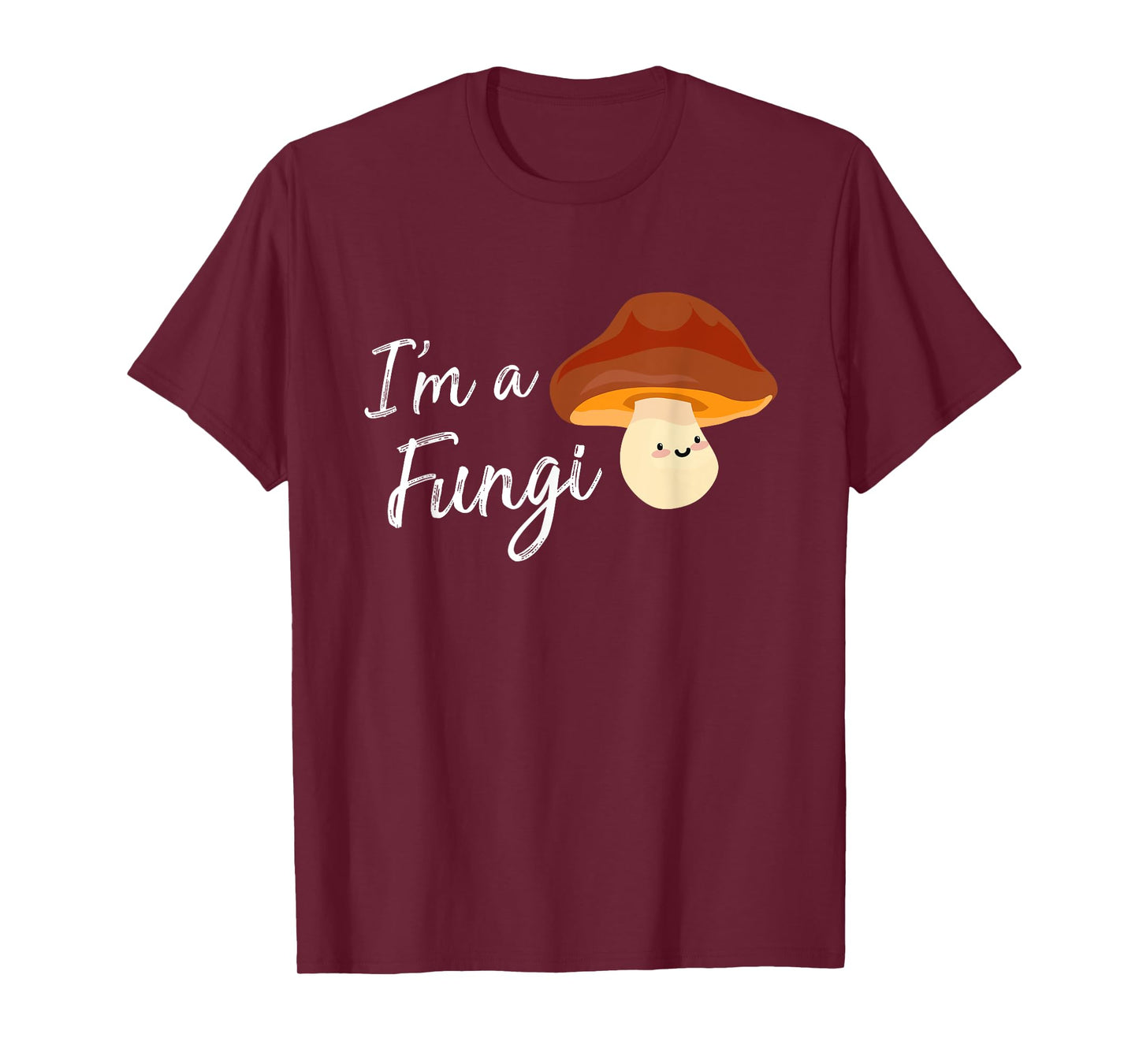 Im A Fungi T Shirt | Im A Fun Guy Shirt Funny Mushroom T-Shirt