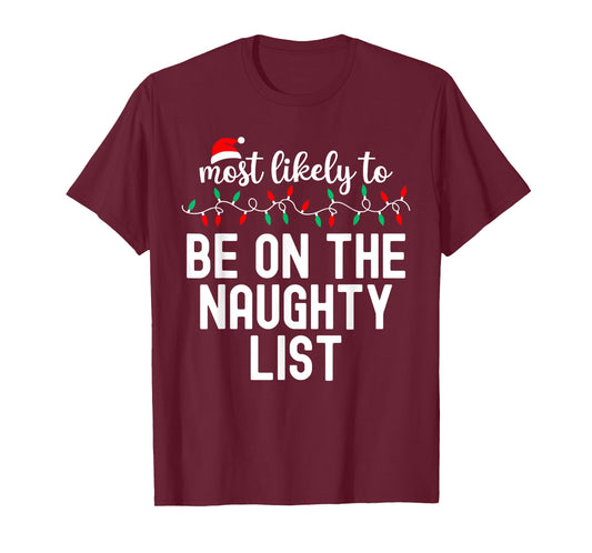 Most Likely To Christmas Shirt Matching Family Pajamas Funny T-Shirt