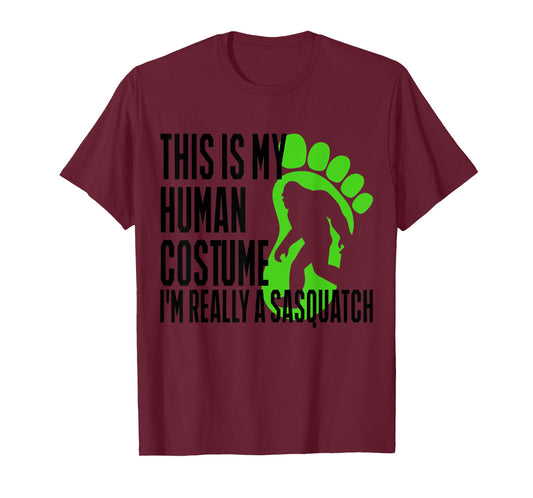 Funny Shirt This Is My Human Costume I'm Really A Sasquatch T-Shirt