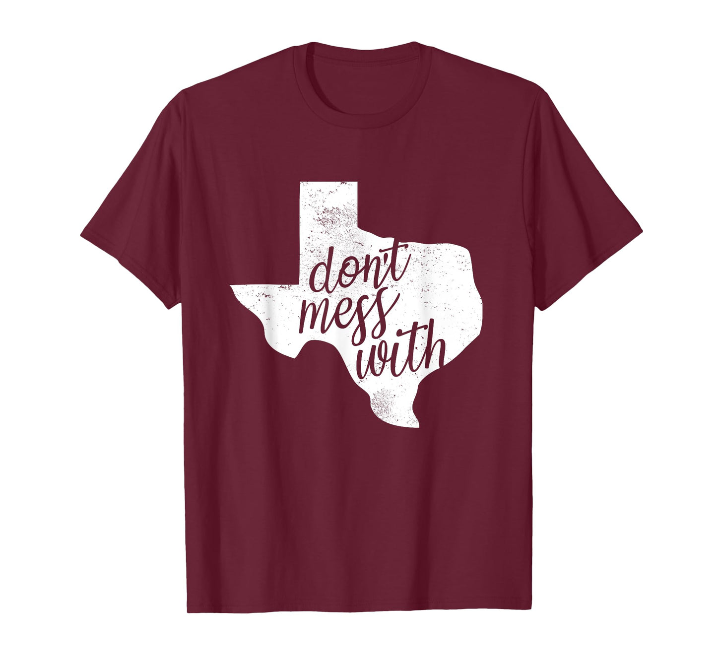 Don't Mess With T-Shirt for Texas Men and Women T-Shirt