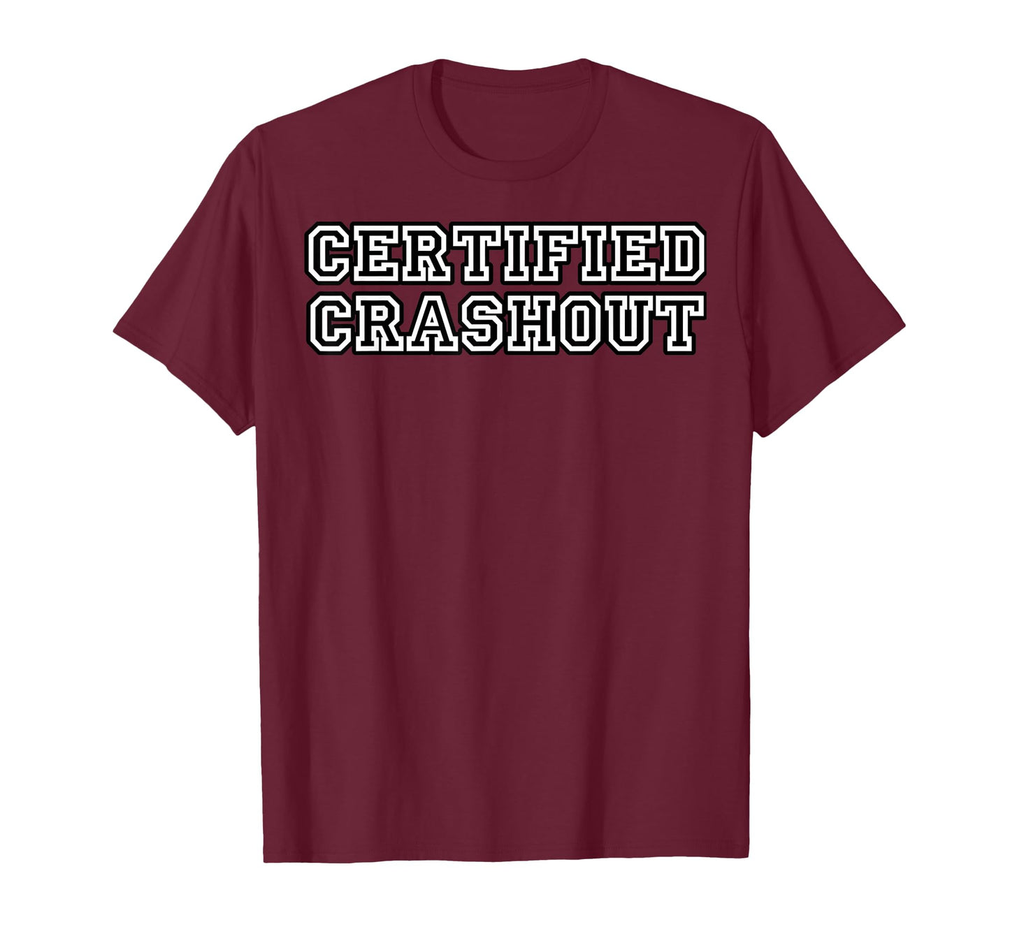 Certified Crash Out Gear For Men Or Woman Ready To Fight T-Shirt