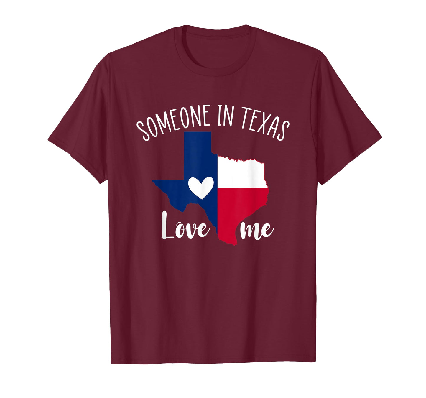 Someone In Texas Loves Me Funny Gift T-Shirt