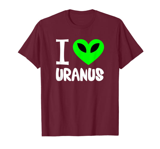 Funny Uranus Gag Gift Space Planet I Love Uranus T-Shirt