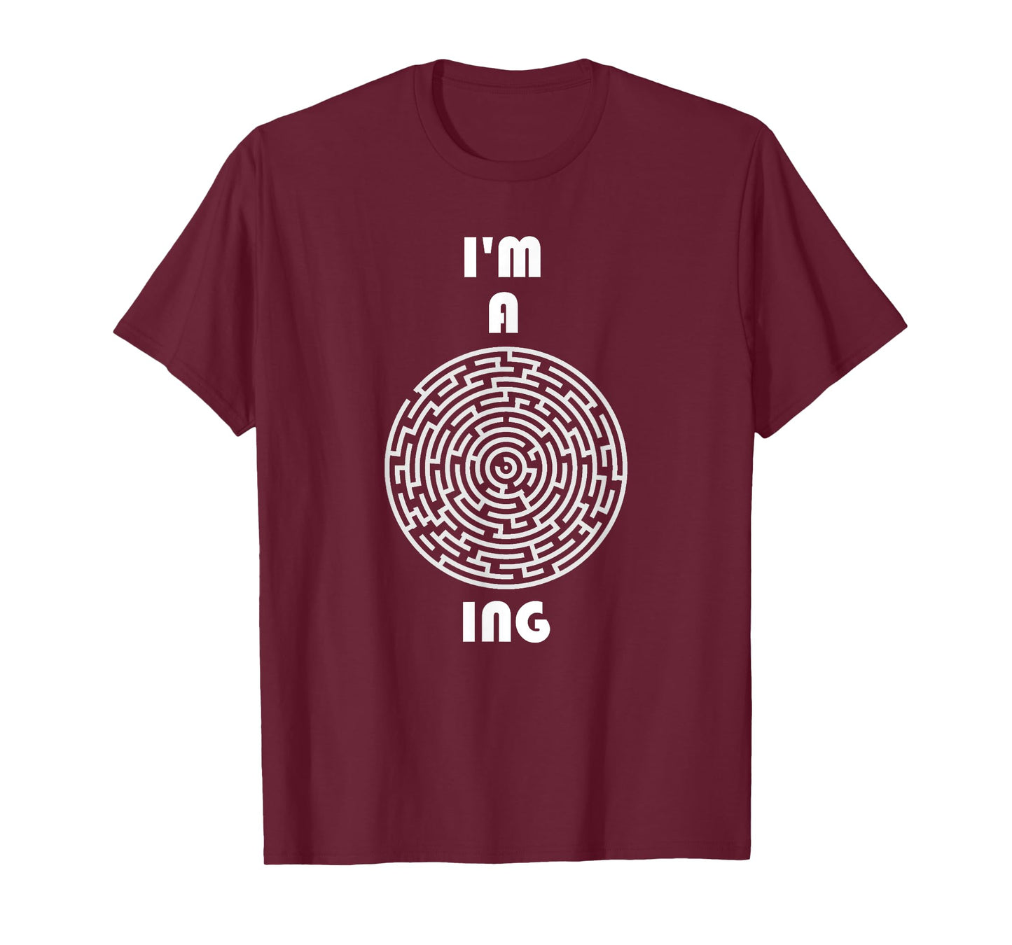 I'm A-maze-ing Amazing Maze T-Shirt
