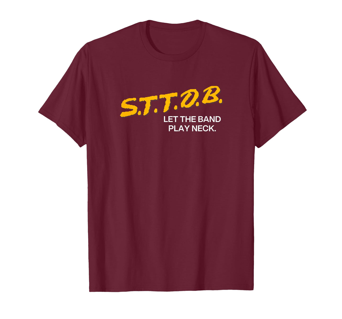 STTDB Let The Band Play Neck T-Shirt