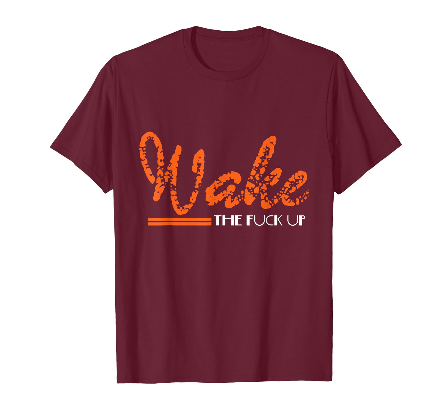 Wake The Fuck UP Funny T-Shirt Adult Humour Sarcasm Gift T-Shirt
