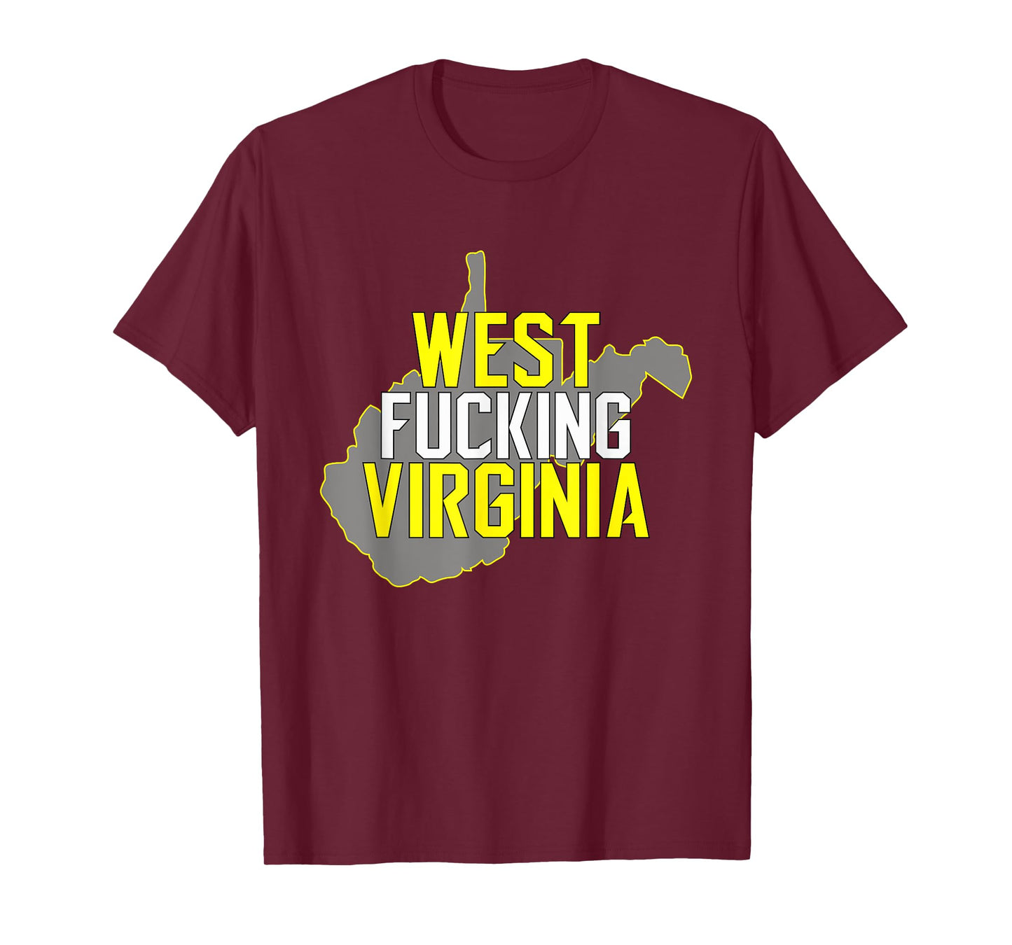 West Fucking Virginia with State T-Shirt