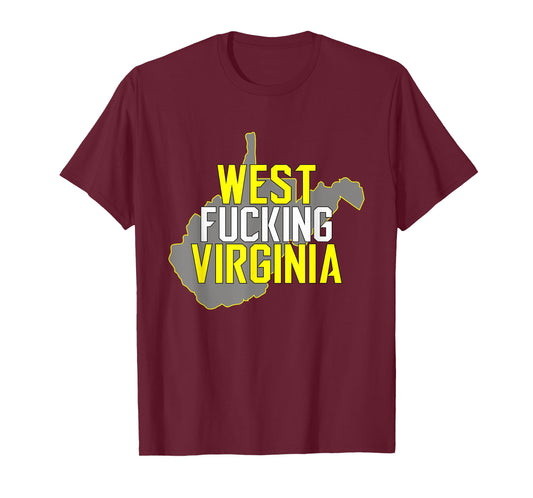 West Fucking Virginia with State T-Shirt