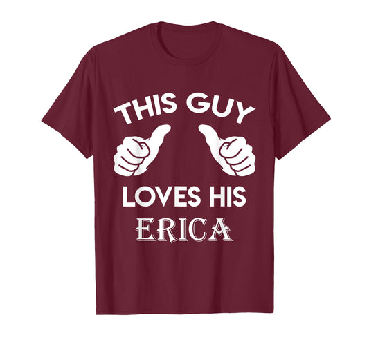 This guy loves his ERICA gift valentine Anniversary 02t T-Shirt