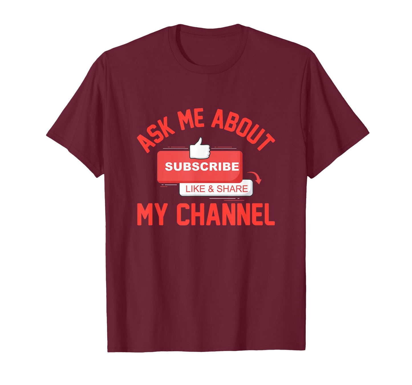 Ask Me About My Channel Content Creator T-Shirt