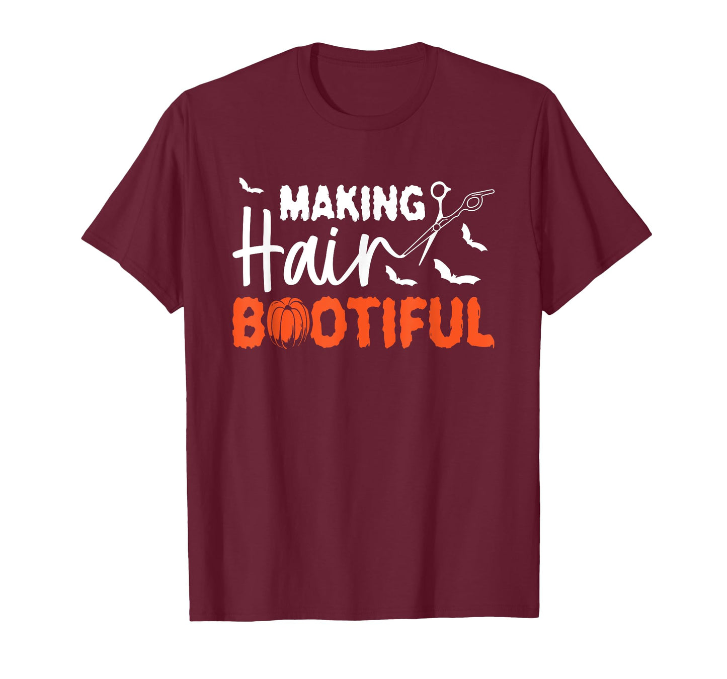 Making Hair Bootiful Hairdresser Halloween T-Shirt