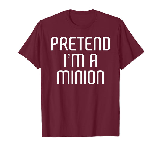 Pretend I'm A Minion Lazy Costume Family Funny Halloween T-Shirt