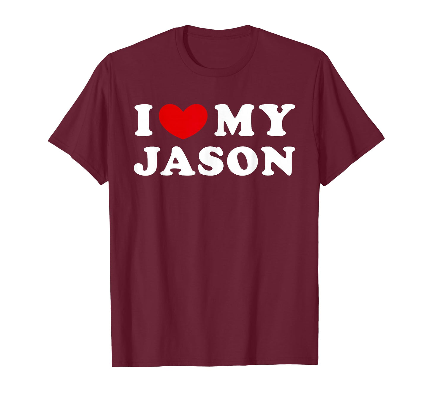 I Love My Jason, I Love My Jason T-Shirt
