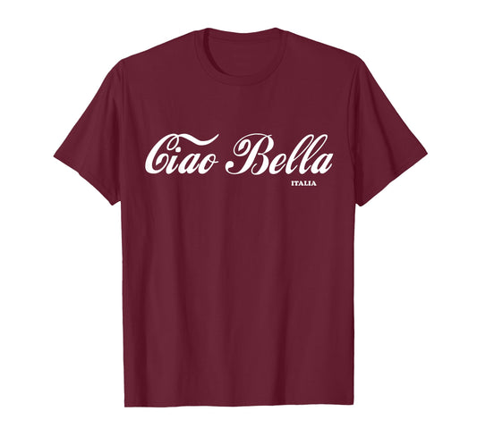 Ciao Bella Italia Italian Greeting Italy T-Shirt