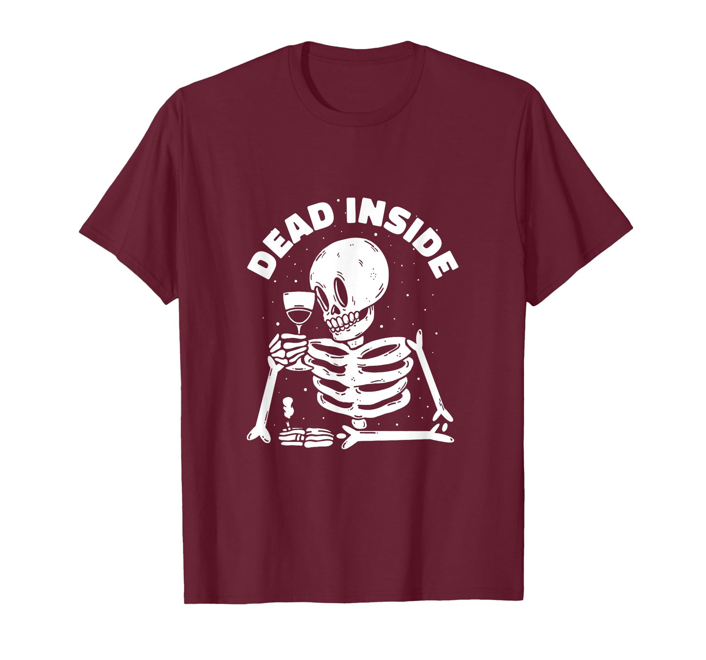 Dead Inside Funny Wine Drinking Smoking Skeleton T-Shirt
