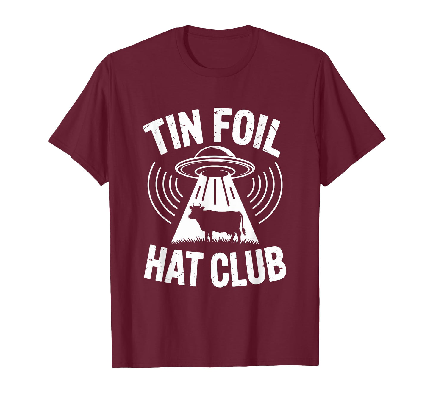 Tin Foil Hat Club Shirt Funny UFO Alien Abduction Conspiracy T-Shirt