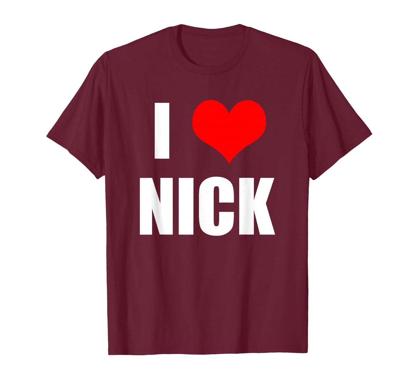 I Love Nick T-Shirt - Heart T-Shirt