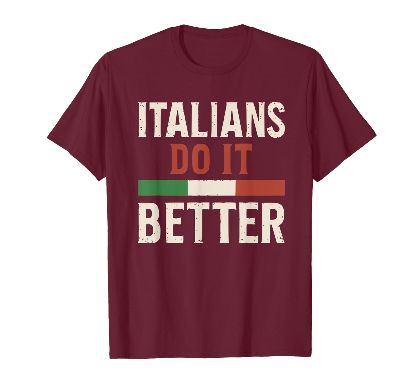 Italians Do It Better Patriotic Graphic T-Shirt