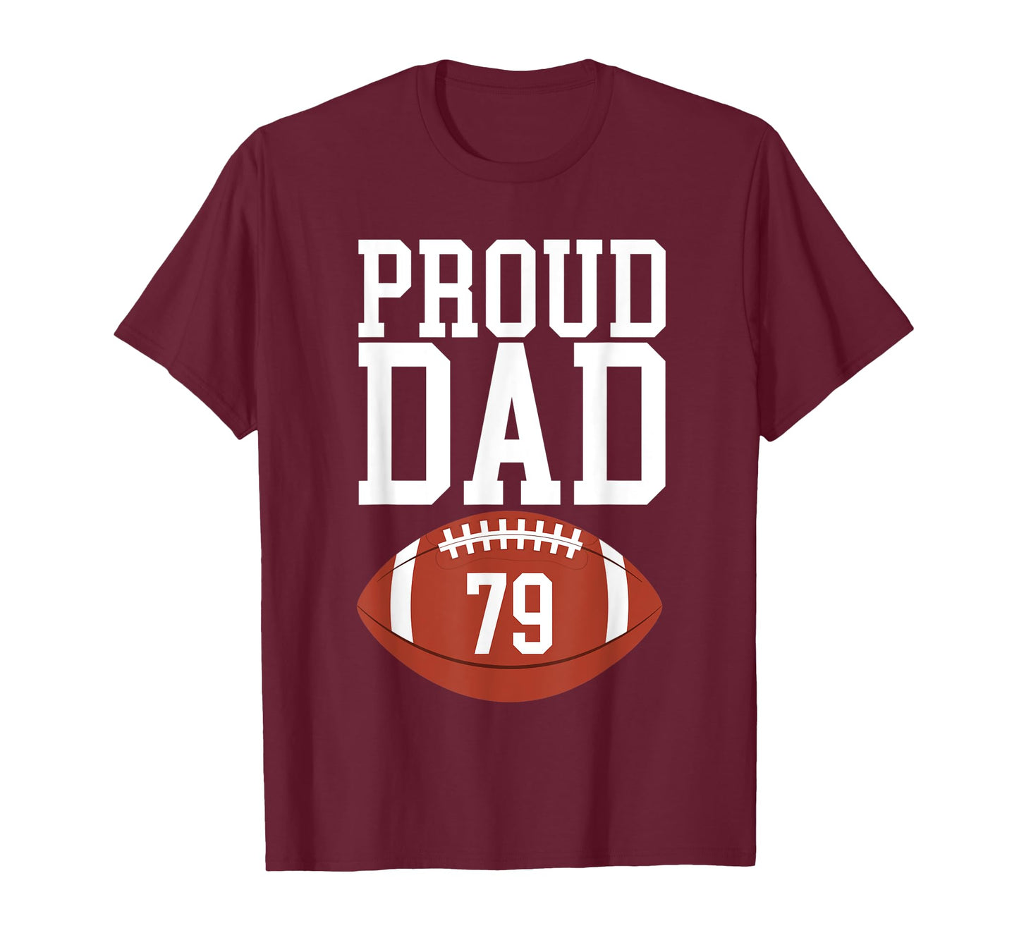 Mens Proud Dad Football #79 Jersey Number 79 Football Dad T-Shirt