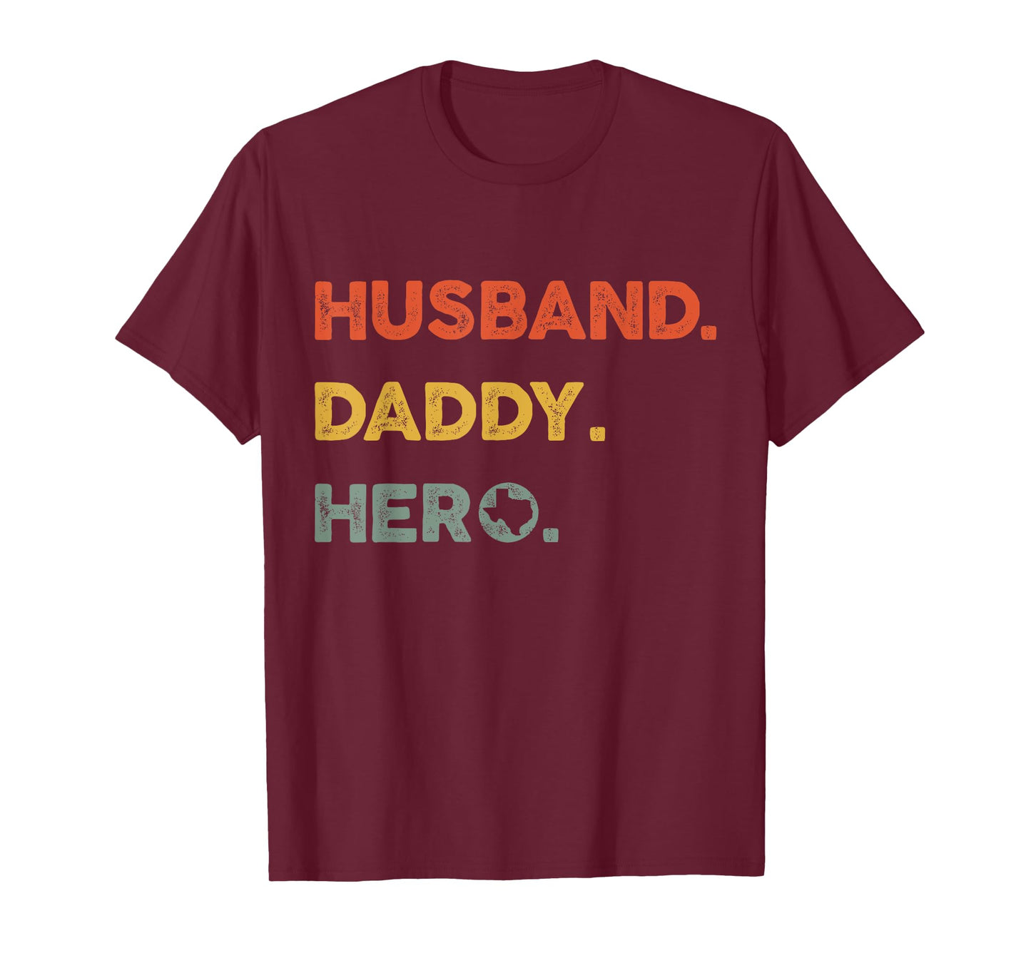 Husband daddy hero Tee Proud Texas Map dad father's day T-Shirt