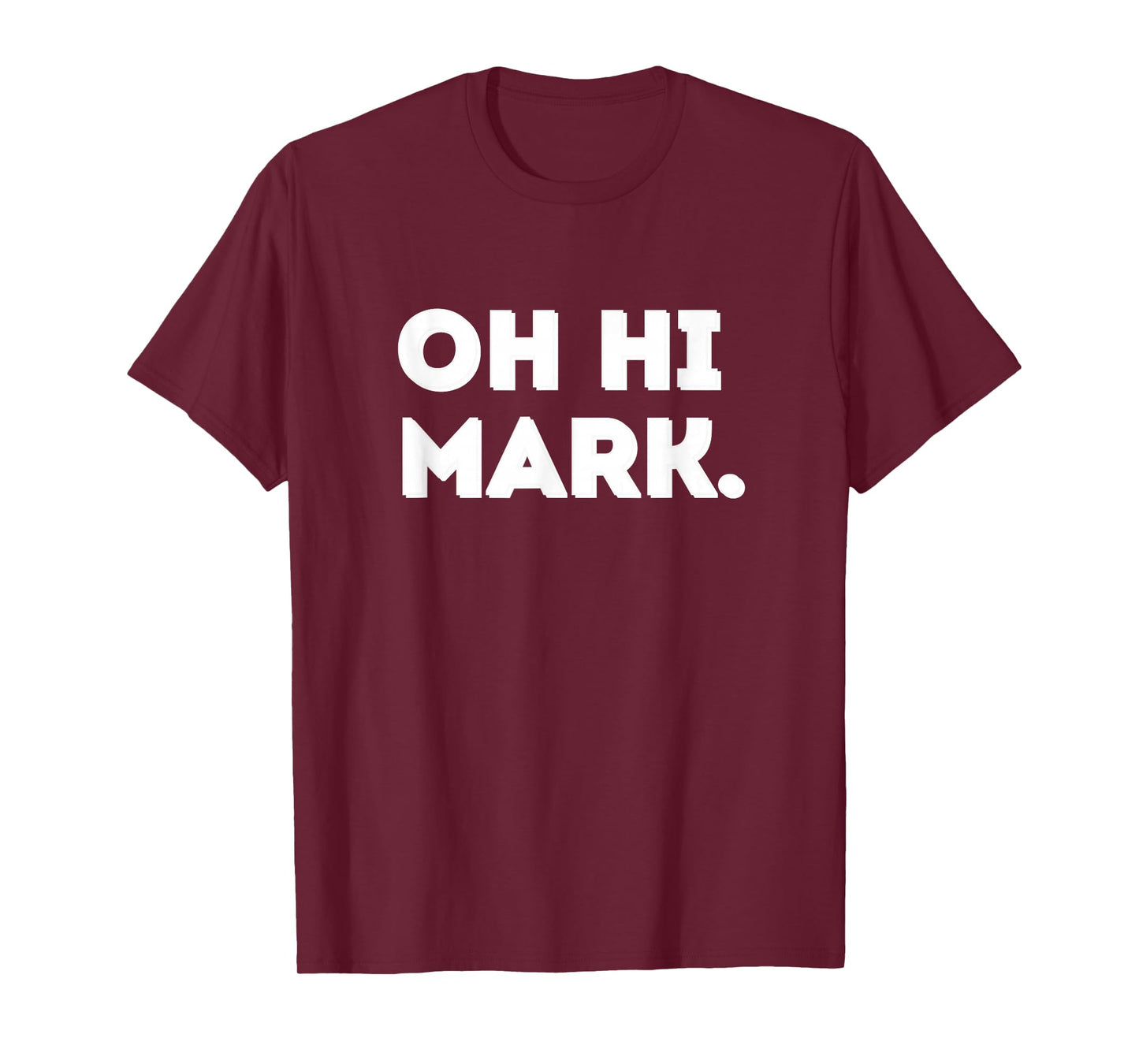 Oh Hi Mark T-Shirt