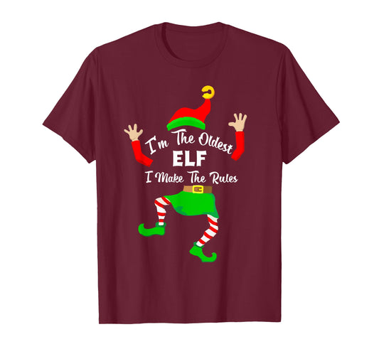 I'm The oldest Elf I make The Rules funny elf xmas shirt T-Shirt