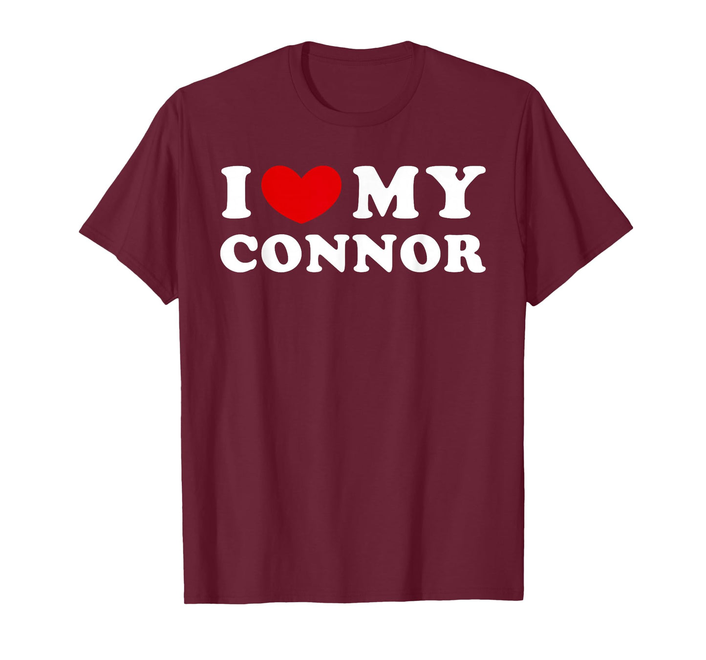 I Love My Connor, I Heart My Connor T-Shirt