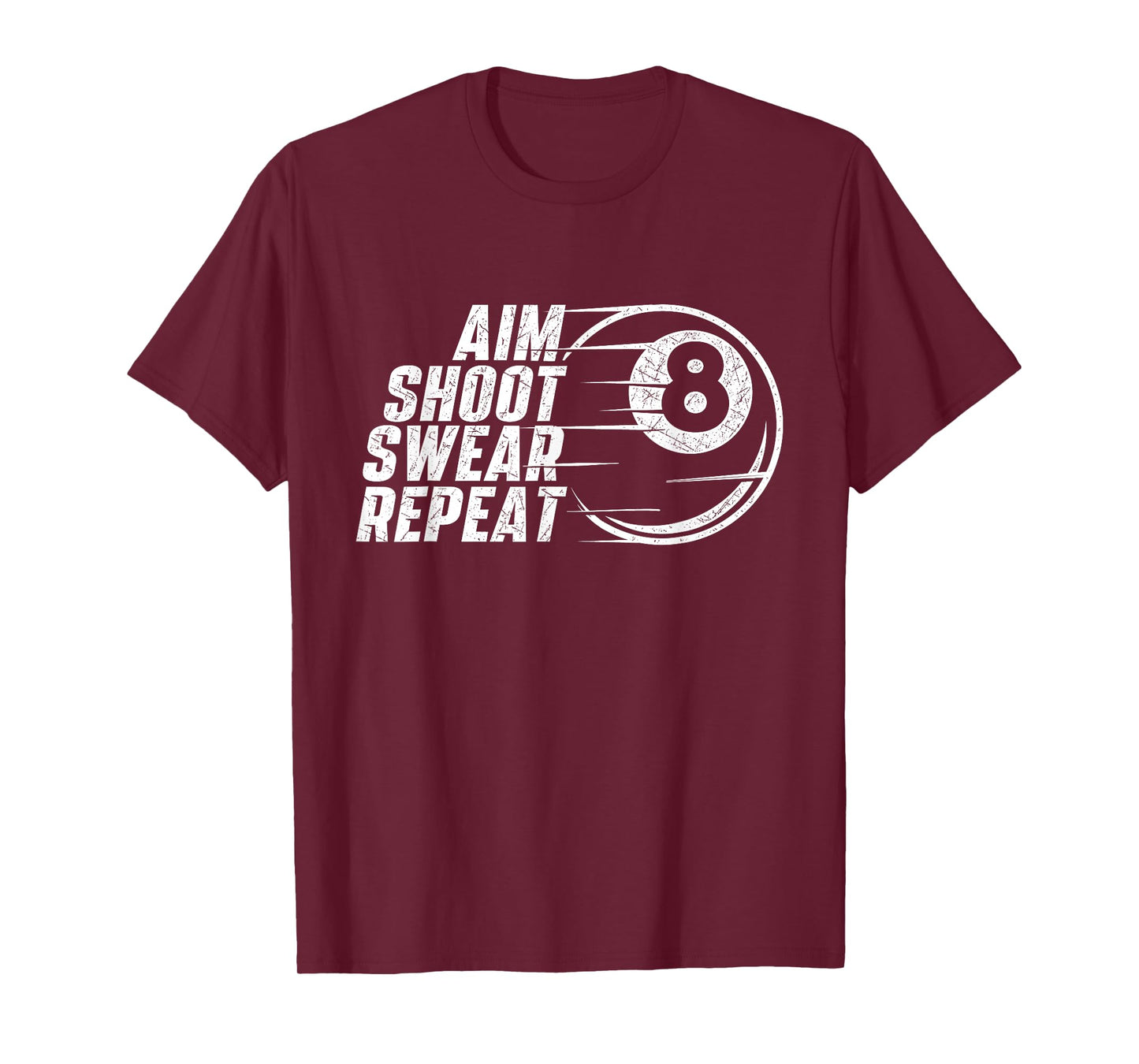 Aim Shoot Swear Repeat - Billiard Lover Pool Sports Game T-Shirt