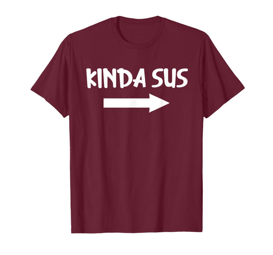 Kinda Sus Arrow Gaming Meme Joke Funny Halloween Costume T-Shirt