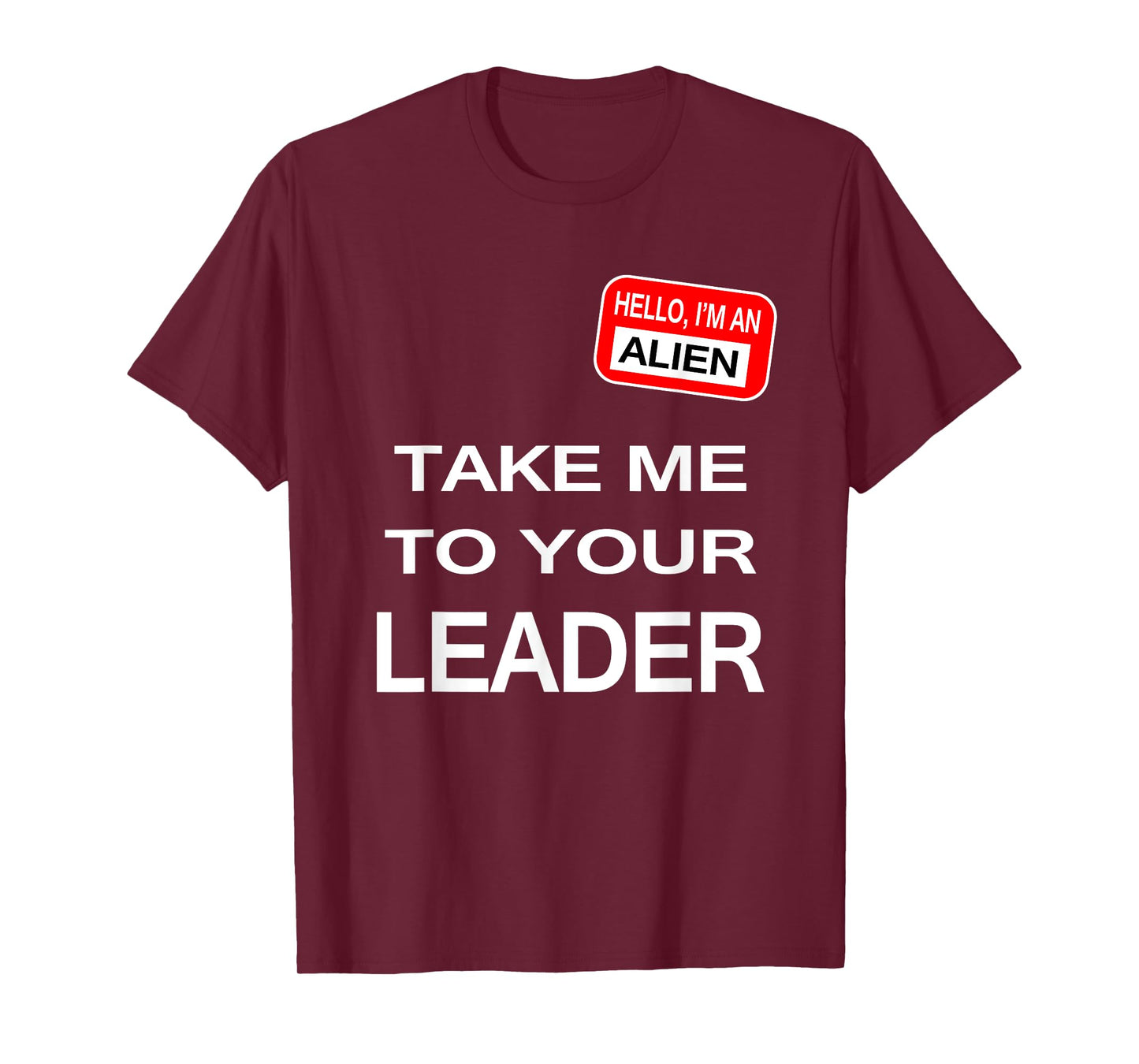 Take me to your leader T-Shirt