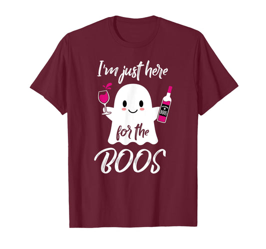 I'm Just Here For The Boos Funny Halloween T-Shirt Wine T-Shirt