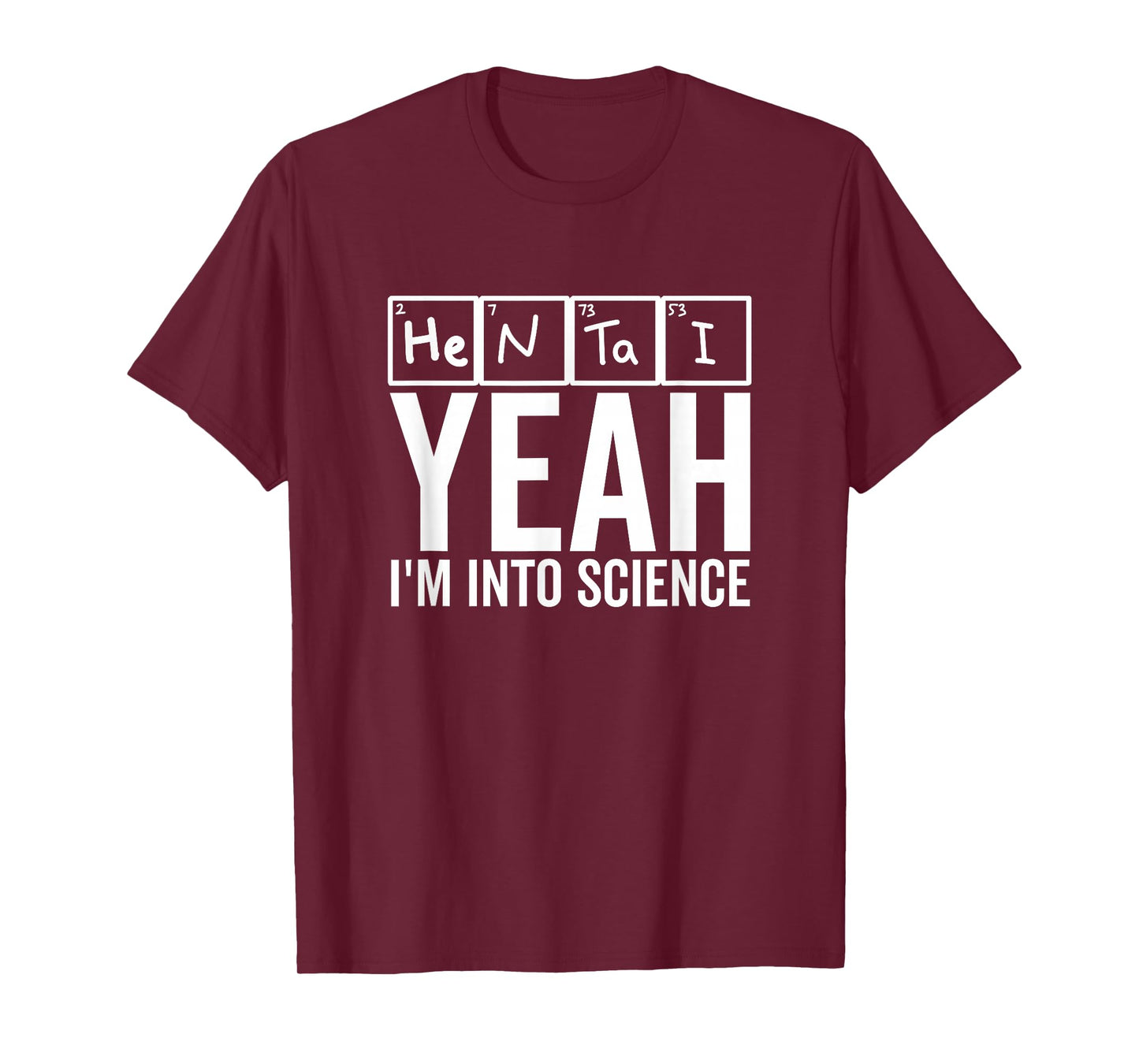 Yeah I'm Into Science Hentai Lover Anime Periodic Table T-Shirt