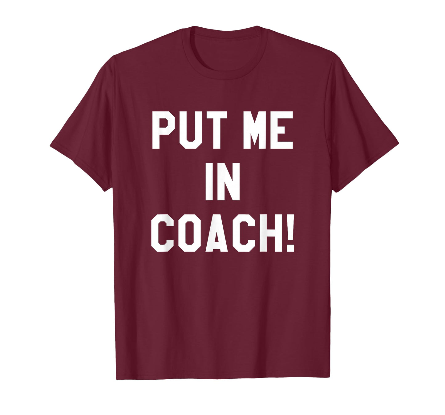 Football Tailgating TShirts Put Me in Coach Funny Team Shirt T-Shirt