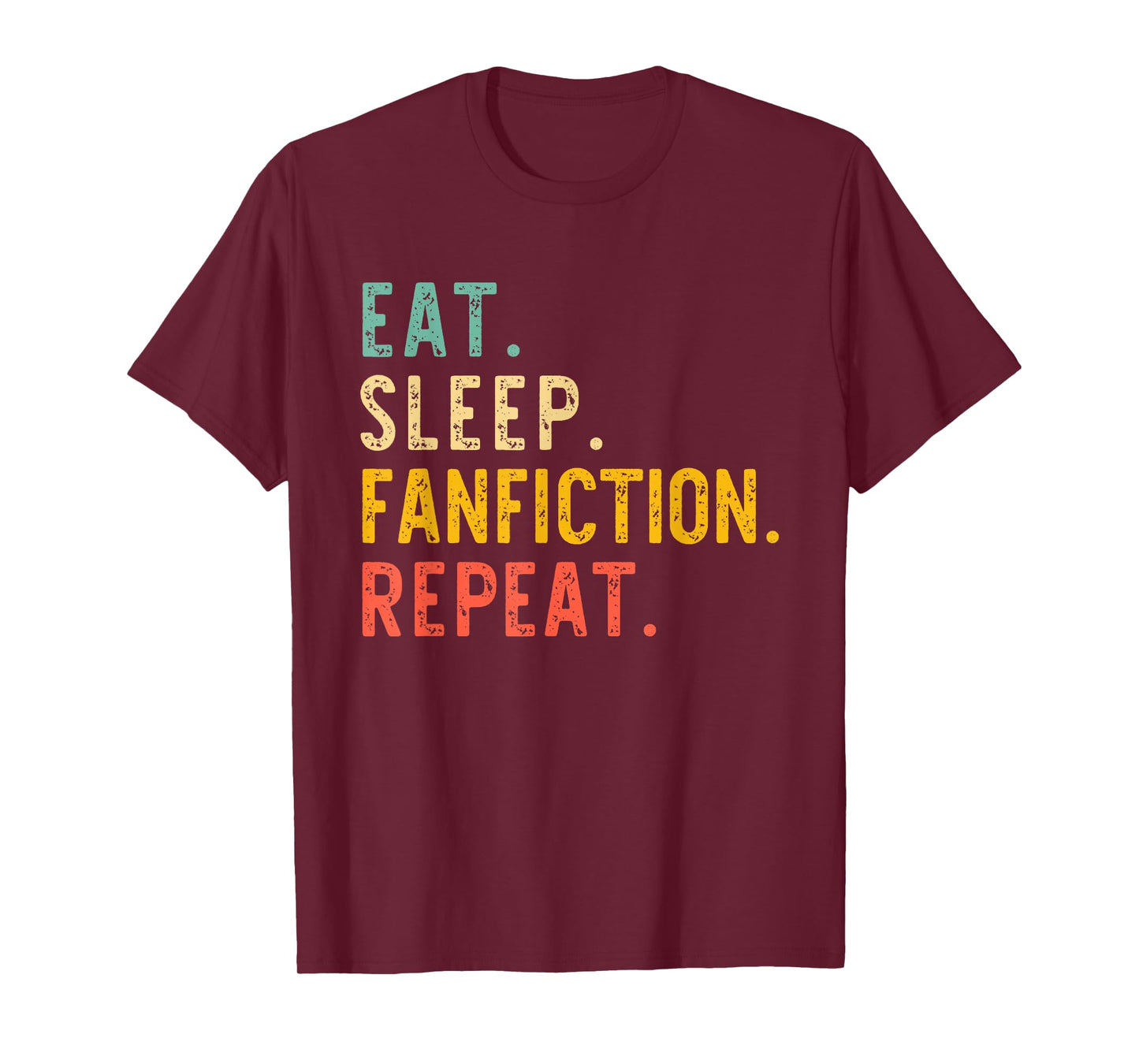 Eat Sleep Fanfiction Repeat Fanfic Fan-Fiction Lover Vintage T-Shirt