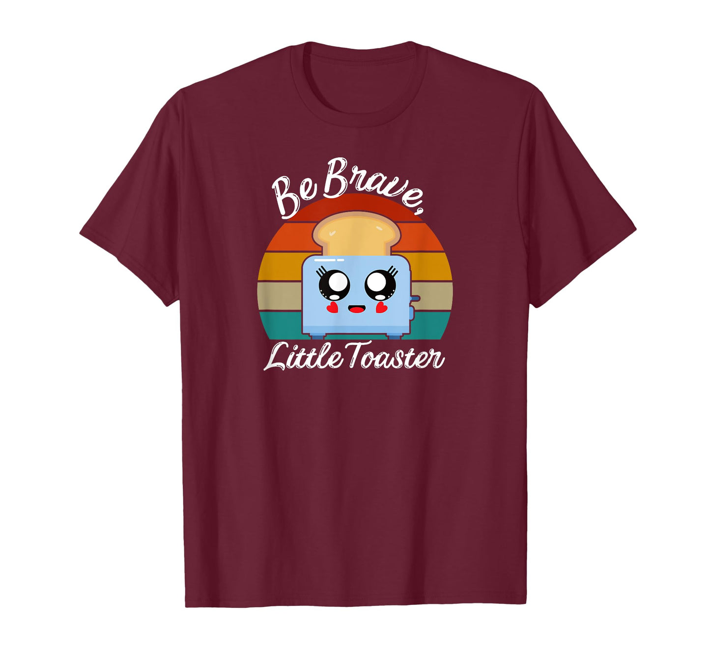 Be Brave, Little Toaster Positive Classic 80s and 90s Retro T-Shirt