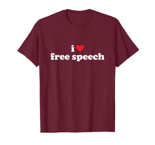 I Love Free Speech Freedom of Speech T-Shirt