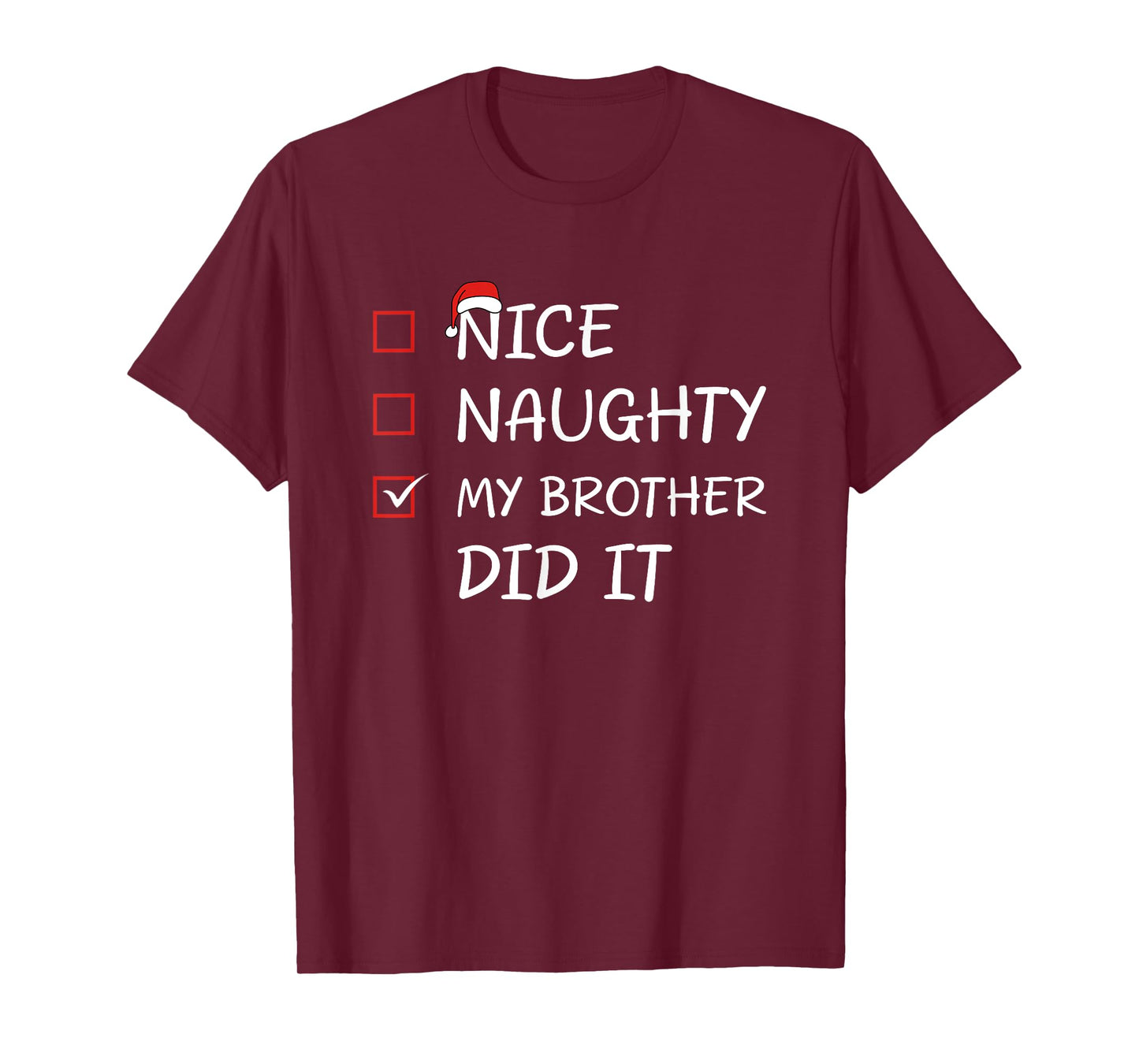 Nice Naughty My Brother Did It T-Shirt