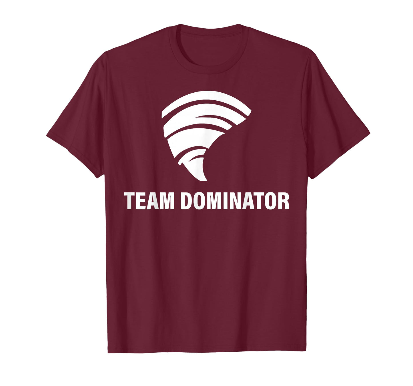 Team Dominator Funny For Men Women T-Shirt