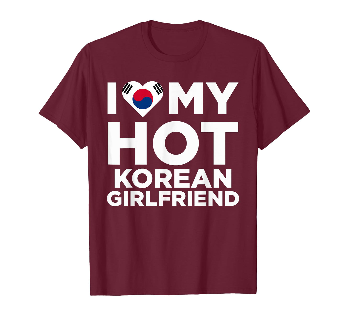 I Love my Hot Korean Girlfriend Funny Cute Couples T-Shirt