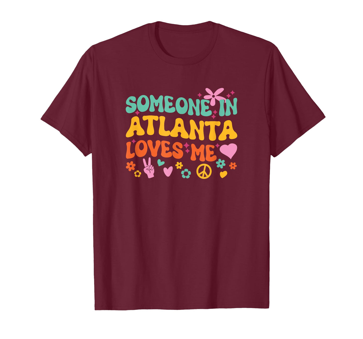 Someone In Atlanta Loves Me T-Shirt