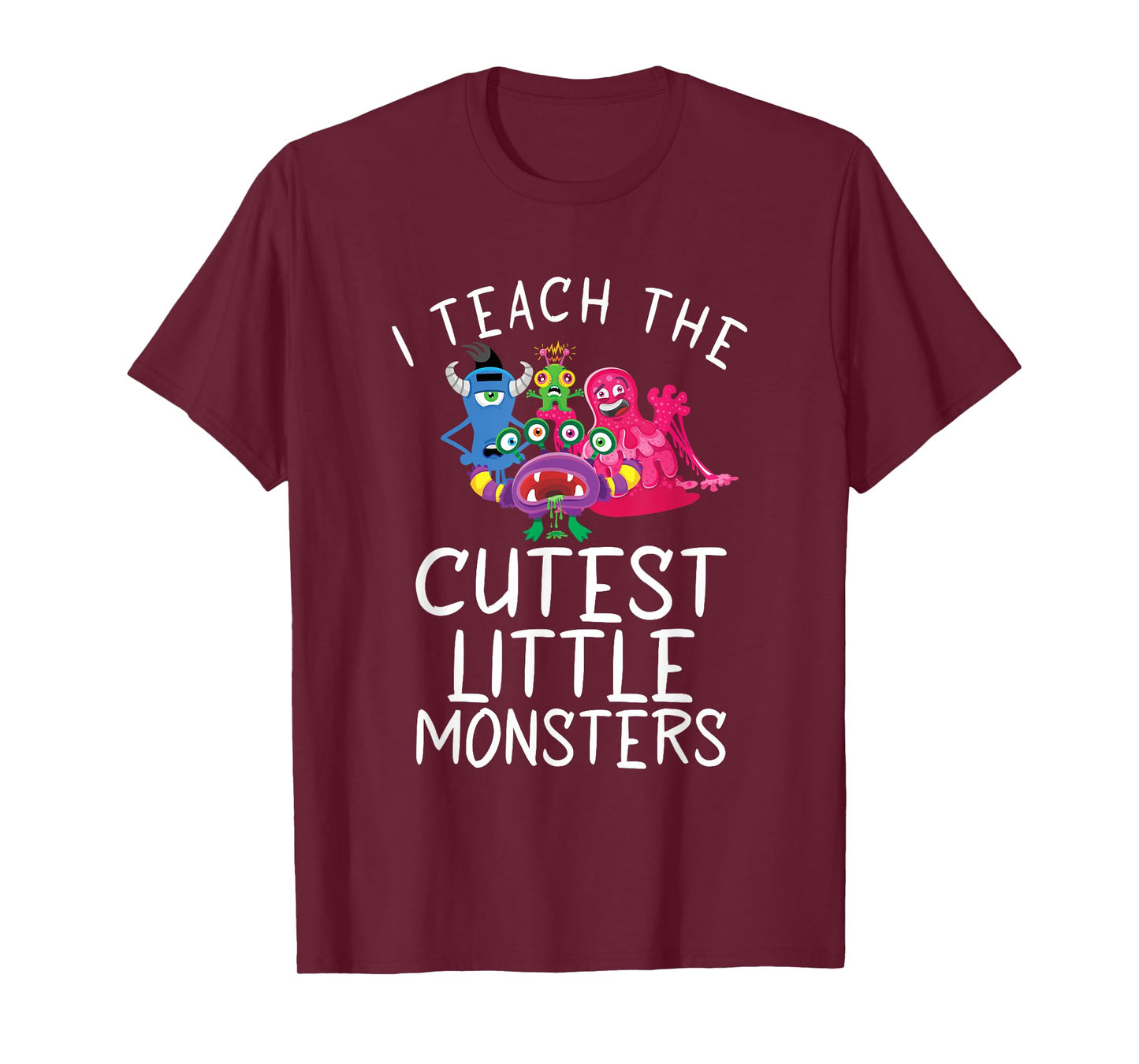 I teach the cutest little Monsters School Holiday Teacher T-Shirt