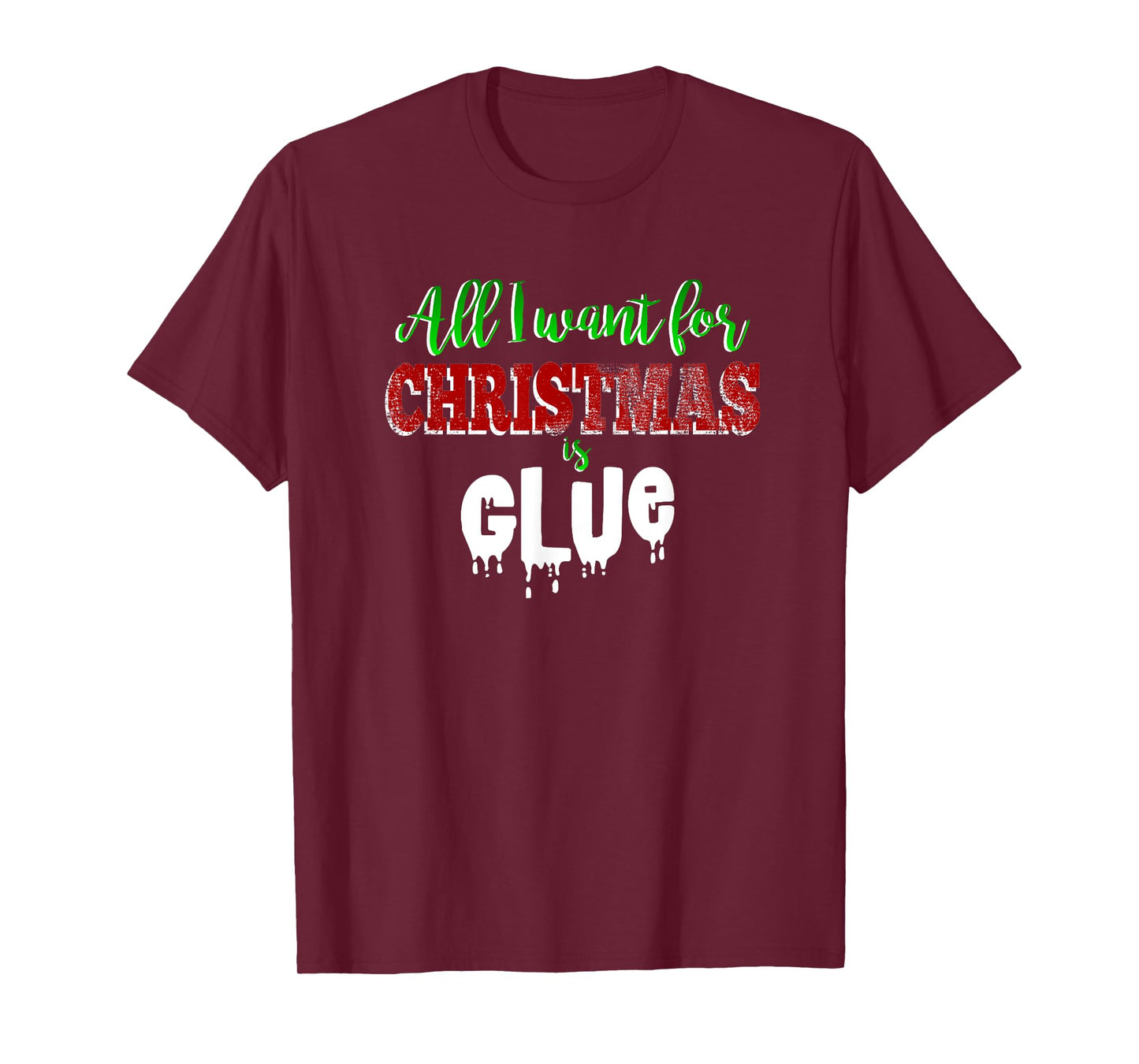 Slime Love Shirt ALL I WANT FOR CHRISTMAS IS GLUE Funny Gift