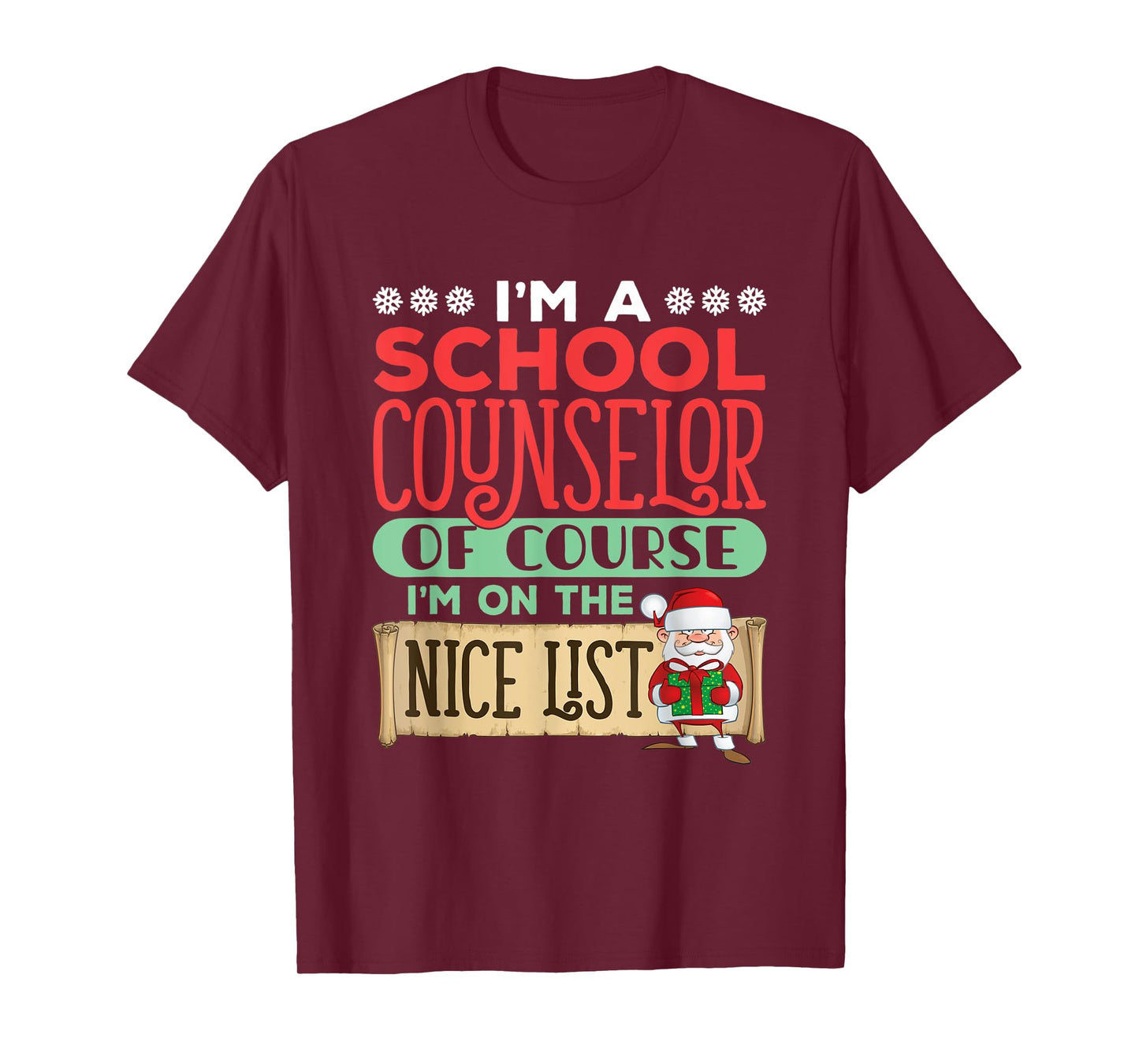 School Counselor Christmas Of Course I'm On The Nice List T-Shirt
