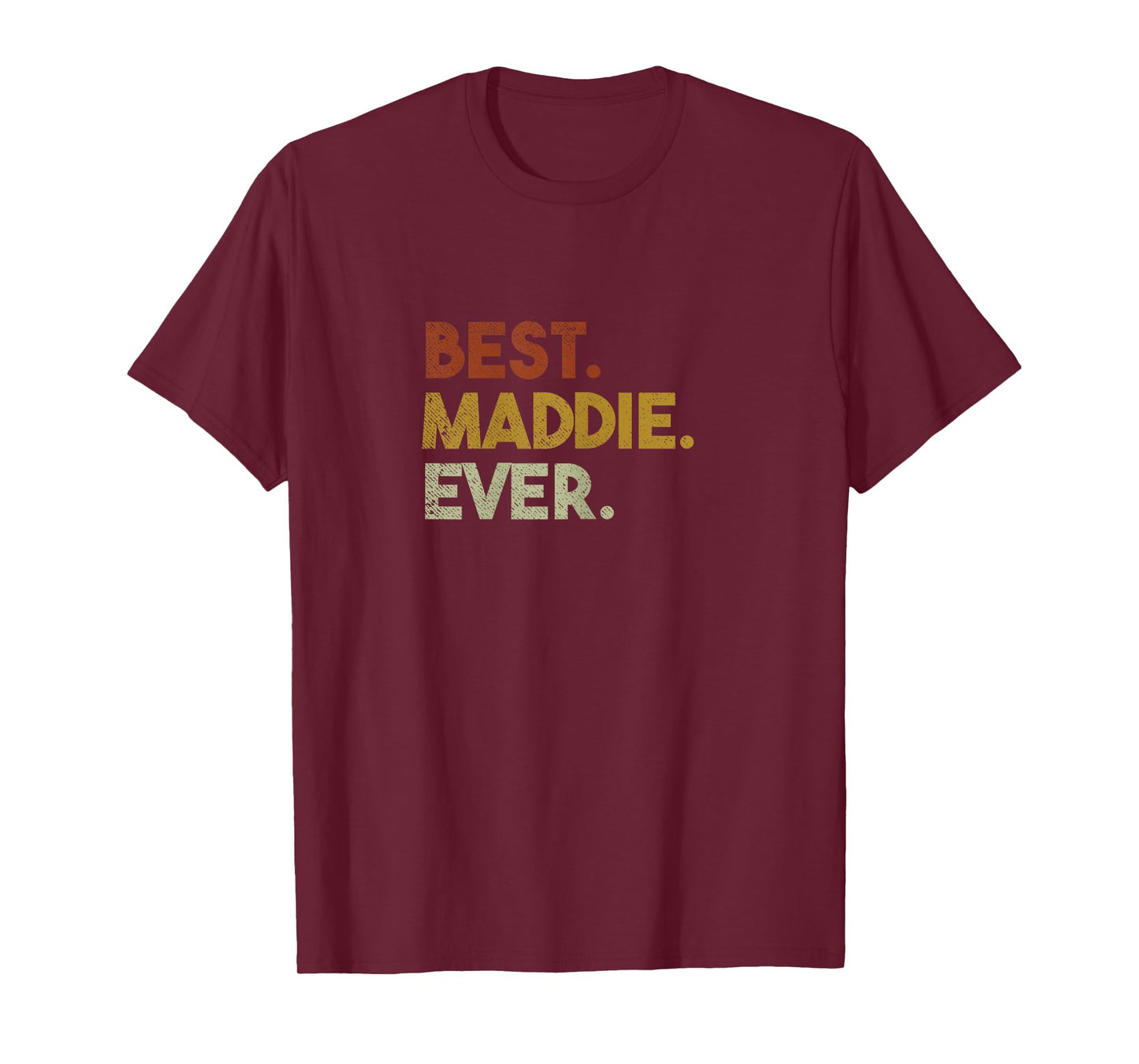 Cute Best Maddie Ever Personalized Name Gifts T-Shirt