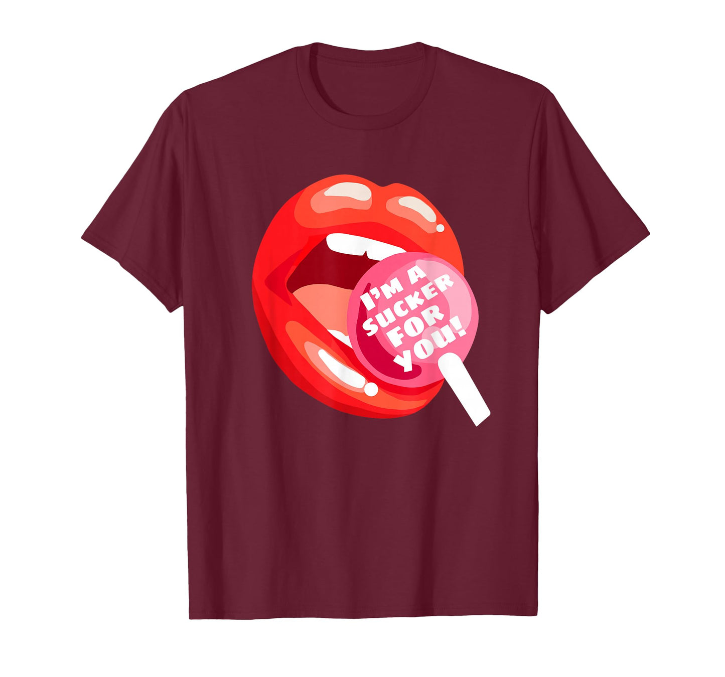 I'm a Sucker For You Red Lips Candy Lollipop Valentine's Day T-Shirt