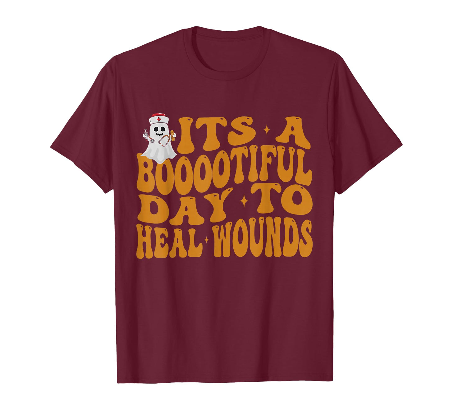 It's A Boootiful Day to Heal Wounds Nurse Halloween Ghost T-Shirt