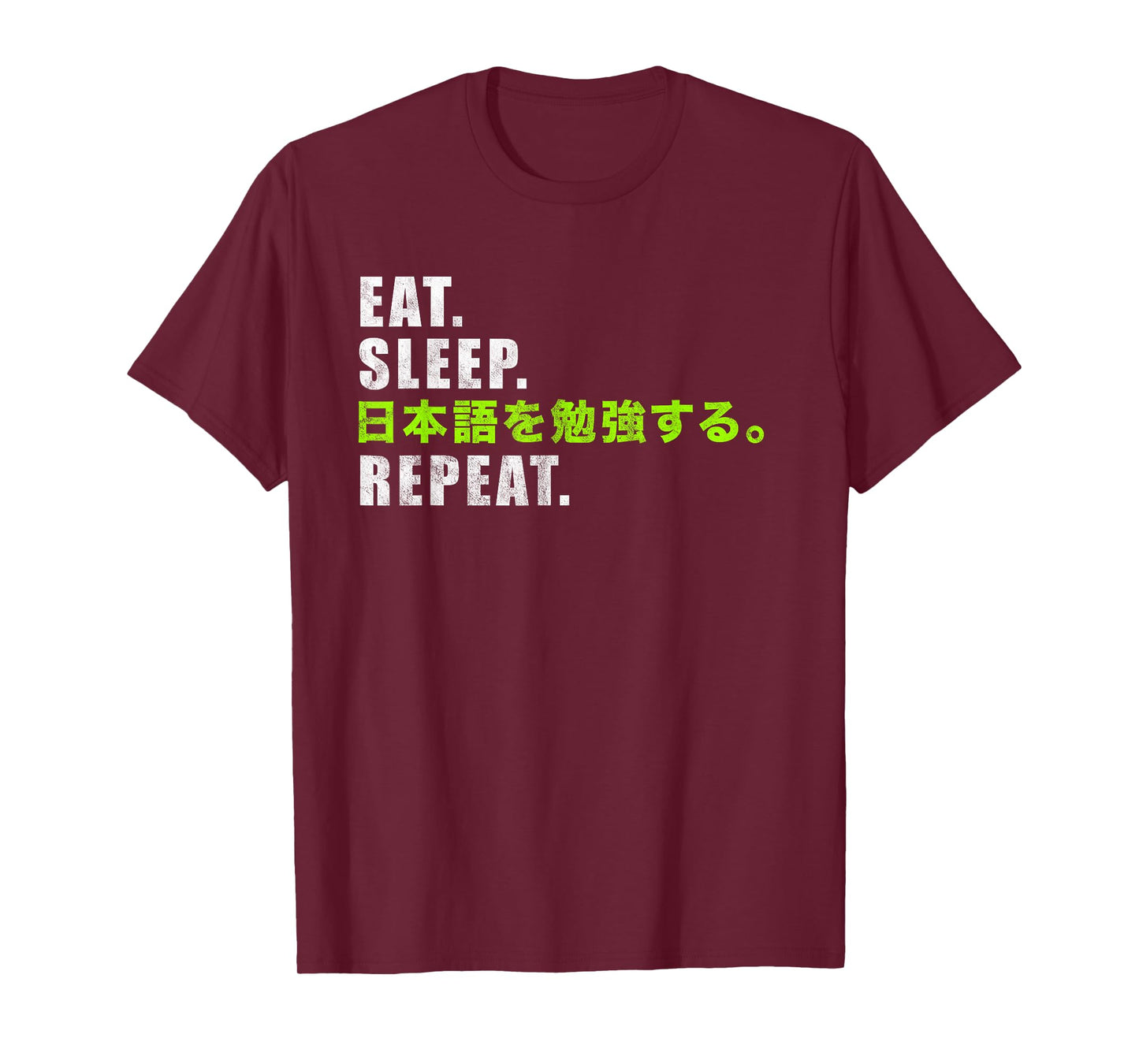 Eat, Sleep, Study Japanese, Repeat T-Shirt T-Shirt