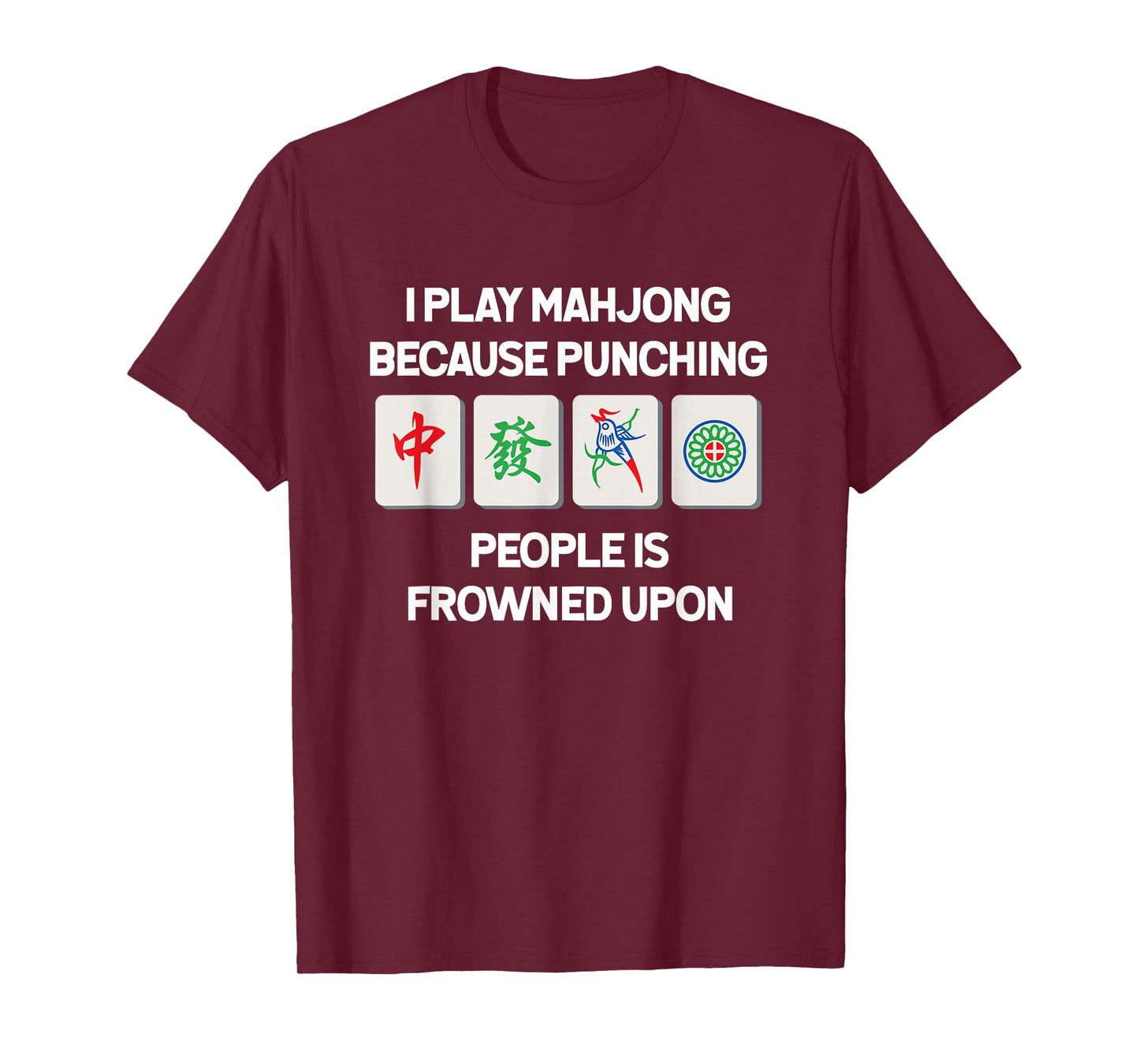 Funny Mahjong Punch Tee China Game Gifts For Men Women T-Shirt