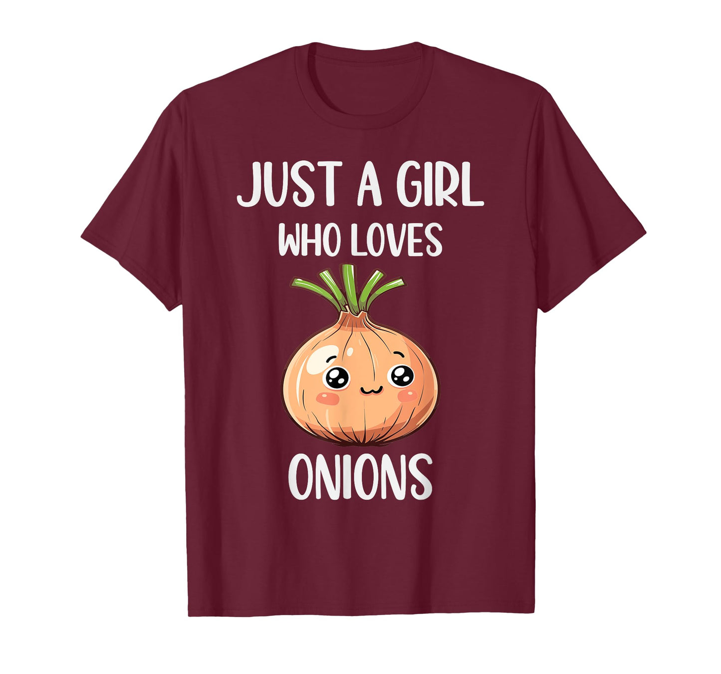 Funny Onions Lovers Gift Just A Girl Who Loves Onions T-Shirt